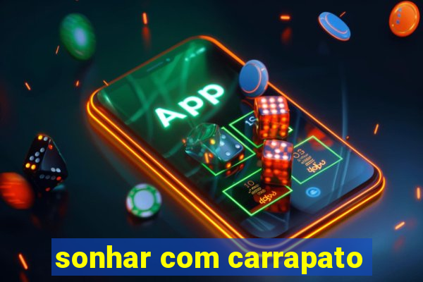 sonhar com carrapato